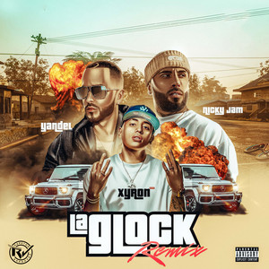 Xyron Ft. Nicky Jam, Rapeton Approved Y Yandel – La Glock (Remix)